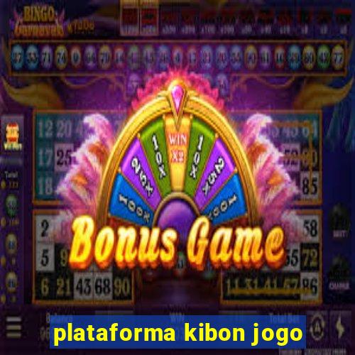 plataforma kibon jogo